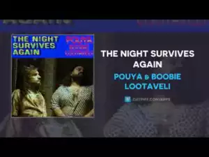 Pouya X Boobie Lootaveli - The Night Survives Again